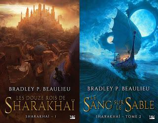 SHARAKHAI, Tome 1 : Les Douzes Rois De Sharakhaï et Tome 2 : Le Sang Sur Le Sable de Bradley P. Beaulieu