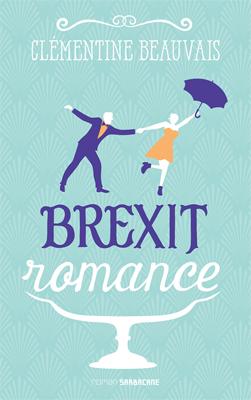 Brexit Romance - Clémentine Beauvais