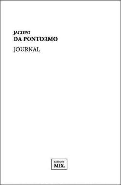 Jacopo da Pontormo, Journal (janvier 1555)  |  Pierre Parlant, Ma durée Pontormo