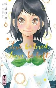 Io Sakisaka / Love be loved Leave be left, tome 6