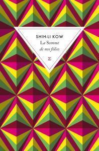 La somme de nos folies de Shil-Li Kow