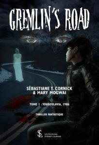 Gremlin’s Road, tome 1 : Yougoslavia 1986 de Sébastiane T. Cornick et Mary Mogwai