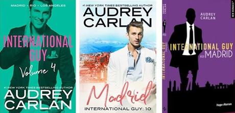 Mon avis sur le 10ème tome d'International Guy , Madrid, d'Audrey Carlan