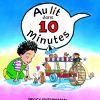 Au lit dans 10 minutes de Peggy Rathmann Au lit dans 10 minutes de Peggy Rathmann