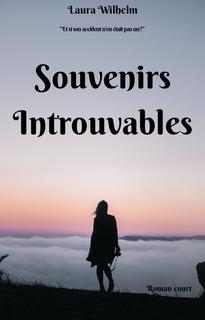 Souvenirs introuvables (Laura Wilhelm)
