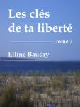 Bilan saga : Les clés de ta liberté d’Elline Baudry