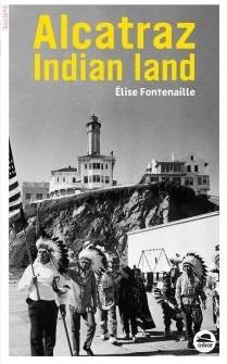 Alcatraz Indian Land - Elise Fontenaille