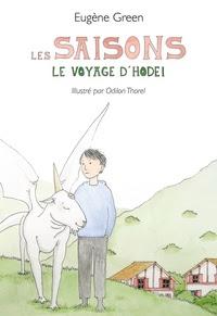 Les saisons- le voyage d'Hodei d'Eugène Green illustré par Odilon Thorel