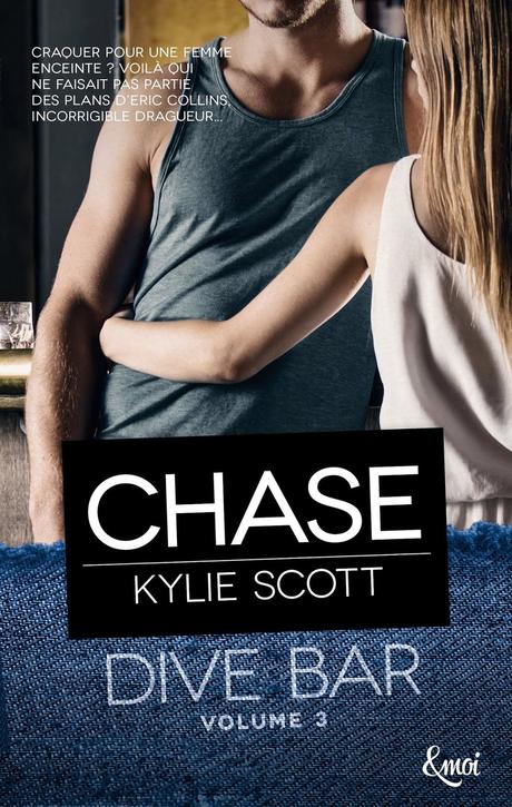 Dive Bar, Tome 3 : Chase de Kylie Scott