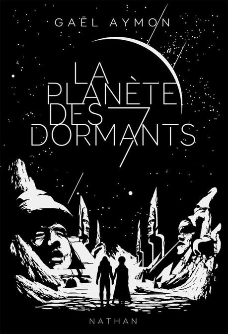 La planète des 7 dormants de Gaël Aymon La planète des 7 dormants de Gaël Aymon