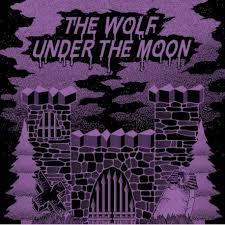 Black Bones - The Wolf Under The Moon (2018)