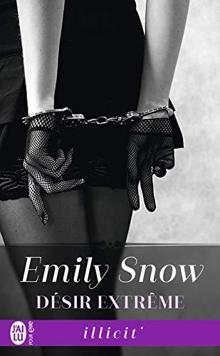 A vos agendas : Découvrez Désir extrême d'Emily Snow