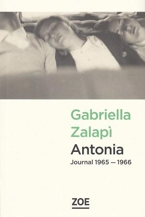 Antonia, Journal 1965 - 1966, de Gabriella Zalapì