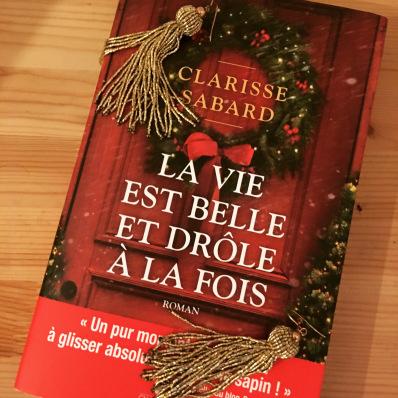 La vie est belle et drôle à la fois, Clarisse Sabard (2018)