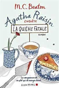Agatha Raisin enquête tome 1 : La quiche fatale, M.C Beaton