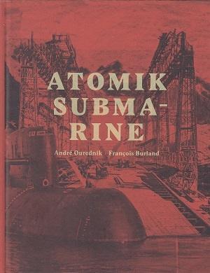 Atomik Submarine, d'André Ourednik et François Burland