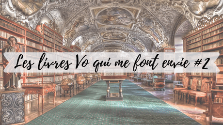 Les livres Vo qui me font envie # 2