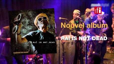 Raï is not dead - Fanfaraï Big Band