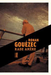 Rade amère de Ronan Gouézec