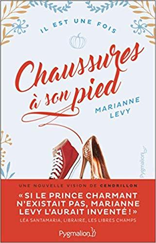 A vos agendas : Découvrez Chaussure à son pied de Marianne Levy