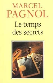 Souvenirs d'enfance, Tome 3 : Le Temps des secrets de Marcel Pagnol