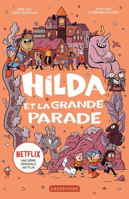 Hilda et la grande parade - Tome 2 - Série Hilda de Stephen Davies et Luke Pearson ♥ ♥ ♥