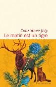 Constance Joly : Le matin est un tigre 8.jpg