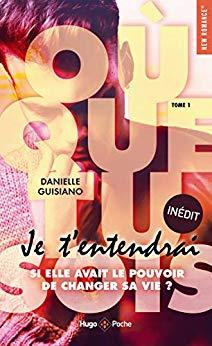 Mon avis sur Où que tu sois je t'entendrais de Danielle Guisiano