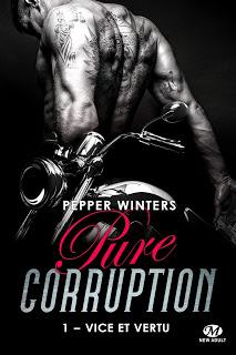 Pure corruption #1 Vice et Vertu de Pepper Winters