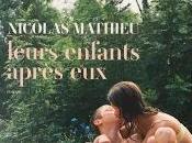 "leurs enfants après eux" Nicolas Mathieu