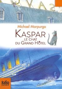 Kaspar, le chat du Grand Hôtel de Michael Morpurgo et Michael Foreman