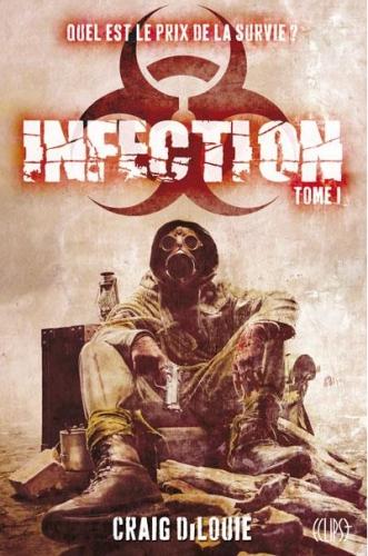 Infection, tome 1 de Craig Dilouie