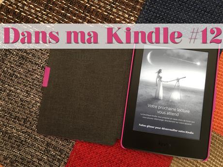 Dans ma Kindle #12 Dans ma Kindle #12