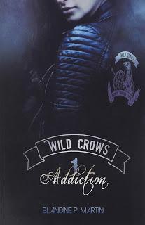 Wild crows #1 Addiction de Blandine M. Martin