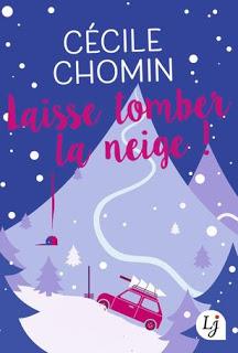 Laisse tomber la neige ! de Cécile Chomin
