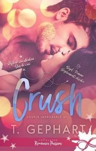 T. Gephart / Couple improbable, tome 1 : Crush