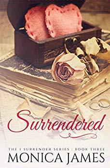 Surrendered (I Surrender Series Book 3) (English Edition) par [James, Monica]