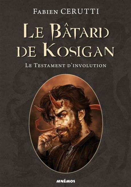 Le Bâtard de Kosigan, T4 : Le Testament d’involution par Fabien Cerutti