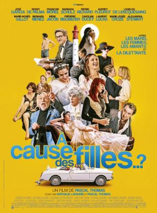A cause des filles ..? le film de Pascal Thomas sort le 30 janvier 2019