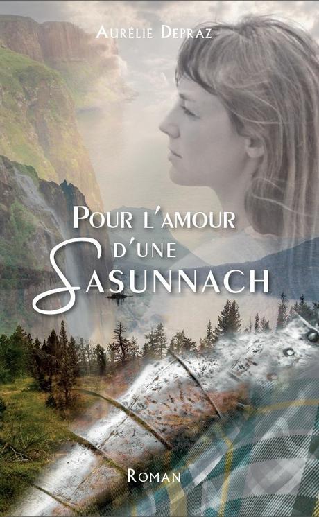 Pour l’amour d’une Sasunnach d’Aurélie Depraz