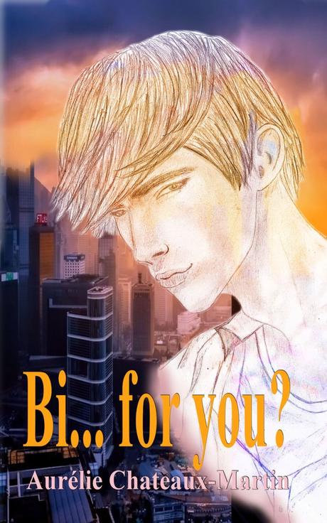 {Découverte} Bi…For You, Tome 1, Aurélie Châteaux-Martin – @Bookscritics