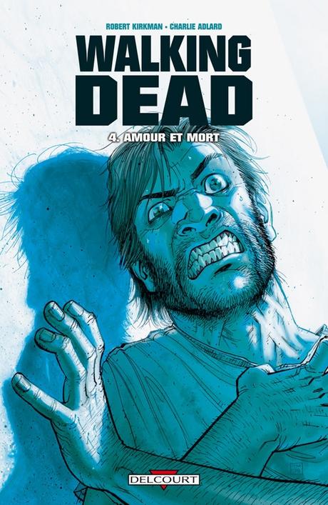 Walking Dead, tome 4 - Amour et mort