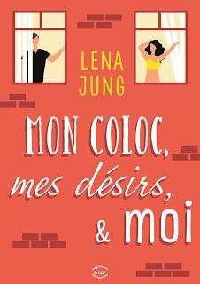 Mon coloc, mes désirs & moi de Lena Jung