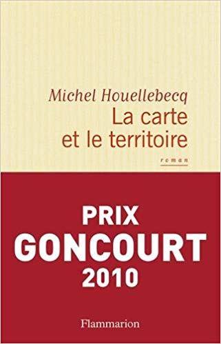 « La carte et le territoire » (prix Goncourt) de Michel Houellebecq, chronique