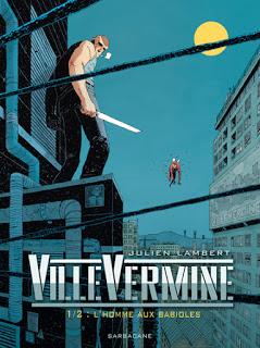 VilleVermine, T1, L'Homme aux babioles de Julien Lambert (éditions Sarbacane)