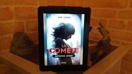 La comète, tome 1 : Matricule A390G7 (Yaël Lipsyc)