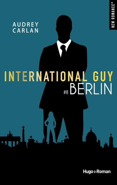 International Guy, Tome 8 – Berlin de Audrey Carlan