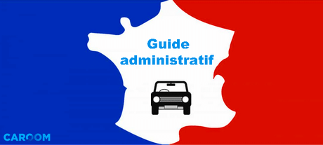 Démarches administratives automobiles : le guide complet