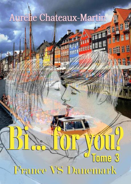 {Découverte} Bi…For You, Tome 3 : France vs Danemark, Aurélie Château-Martin – @Bookscritics