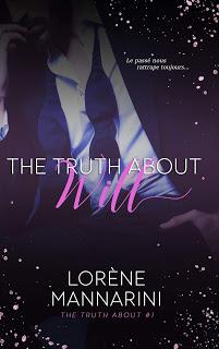 Cover Reveal : Découvrez la couverture et le résumé de The Truth about Will de Lorène Mannarini